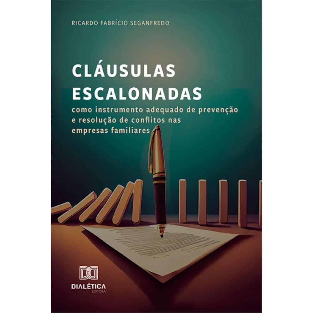 Cláusulas escalonadas como instrumento adequado de prevenção e resolução de conflitos nas empresas familiares