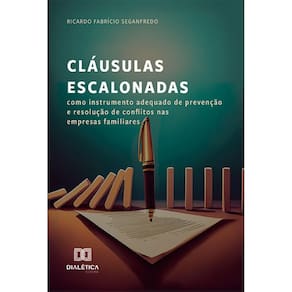 Cláusulas escalonadas como instrumento adequado de prevenção e resolução de conflitos nas empresas familiares