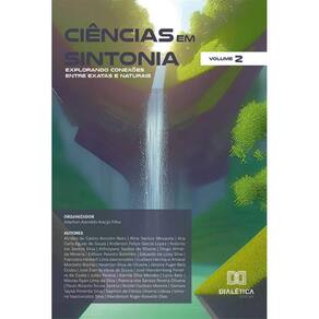 Ciências em Sintonia: Explorando Conexões entre Exatas e Naturais - Volume 2