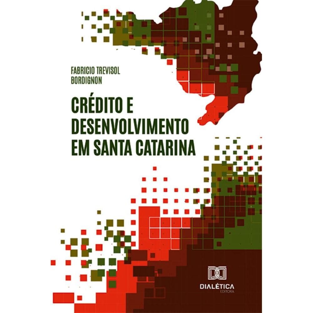 Crédito e Desenvolvimento em Santa Catarina