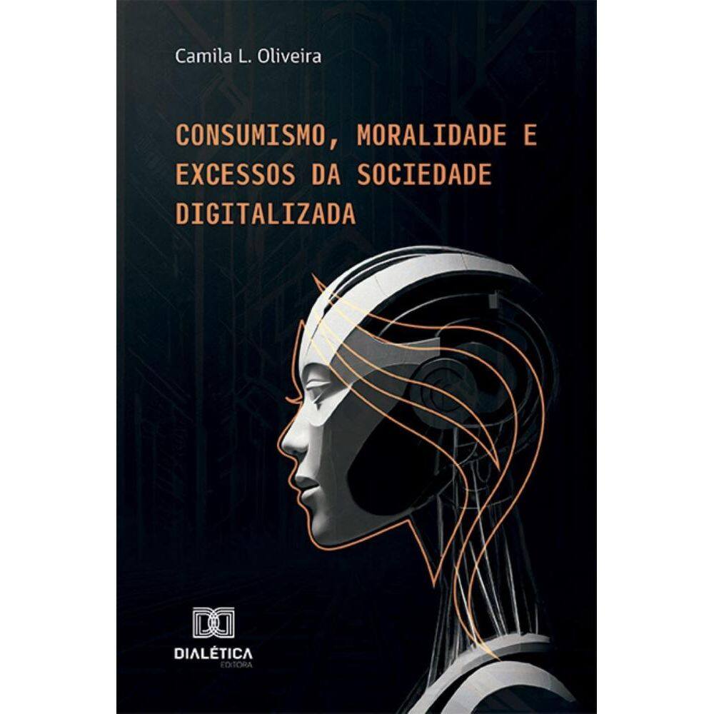 Consumismo, Moralidade e Excessos da Sociedade Digitalizada