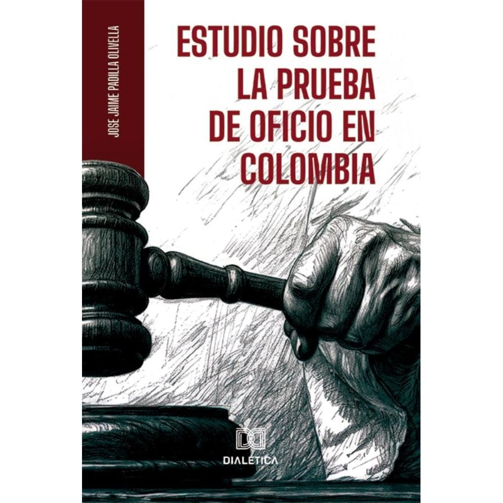 Estudio sobre la Prueba de Oficio en Colombia