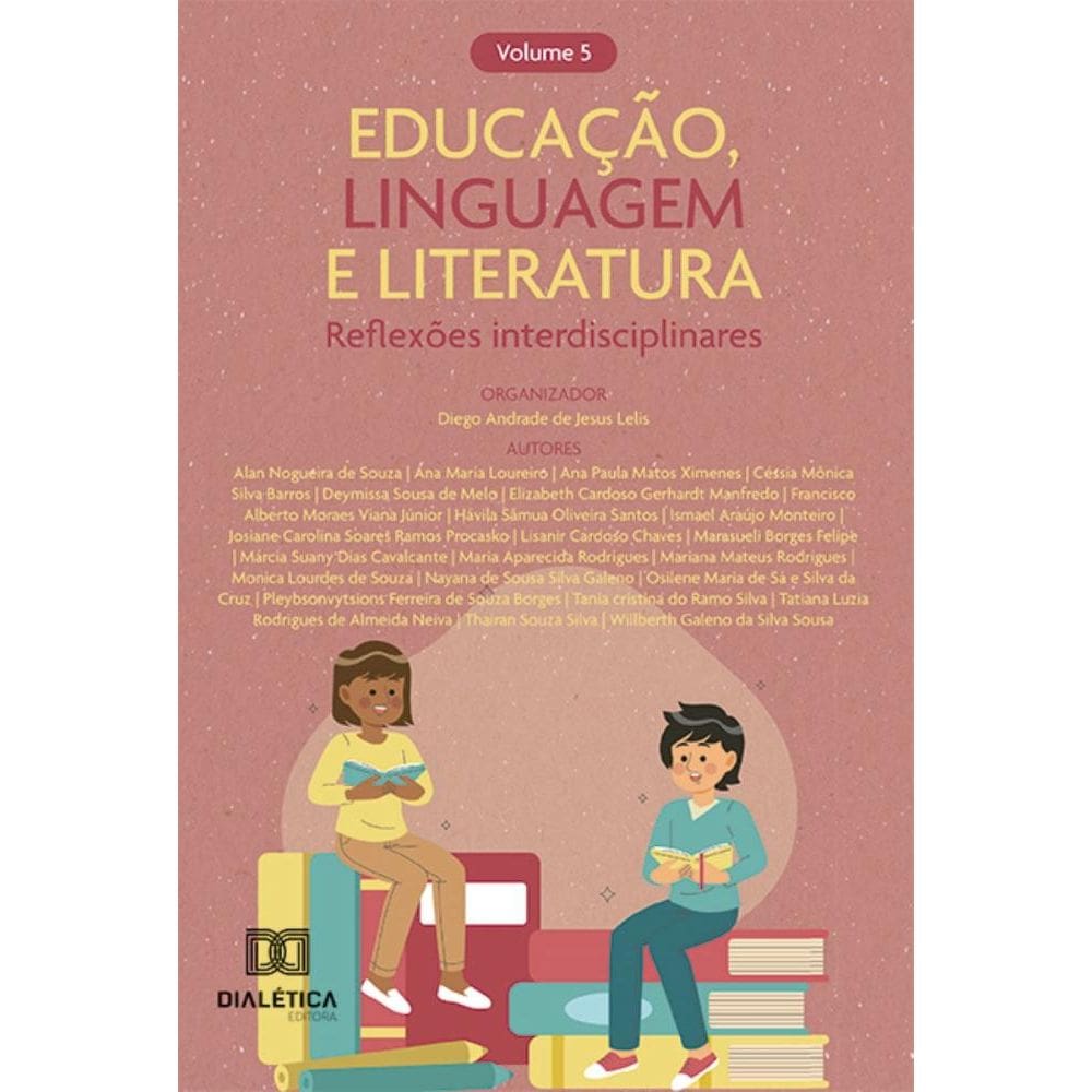 Educação, Linguagem e Literatura - reflexões interdisciplinares - Volume 5