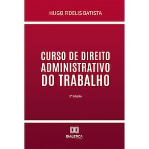 Curso de Direito Administrativo do Trabalho