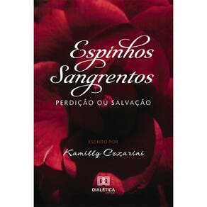 Espinhos Sangrentos: perdição ou salvação