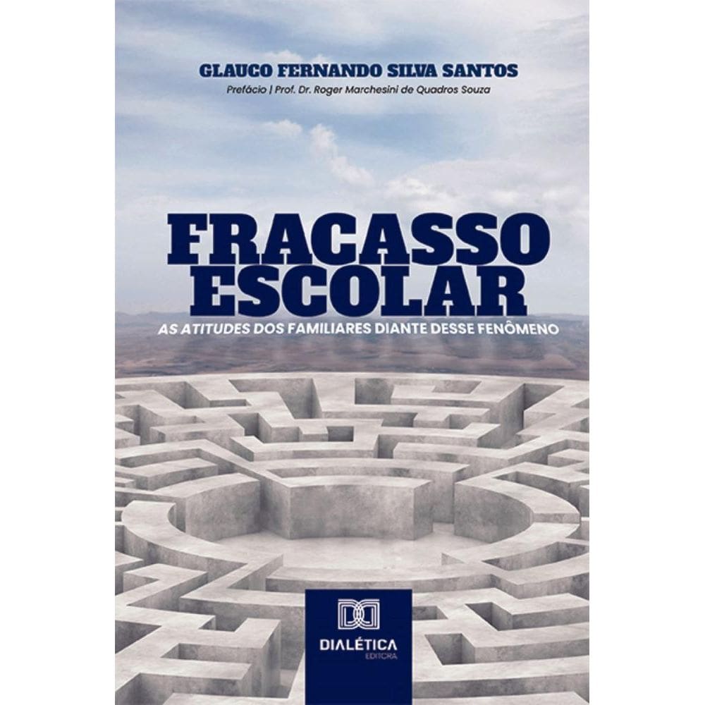 Fracasso Escolar: as atitudes dos familiares diante desse fenômeno