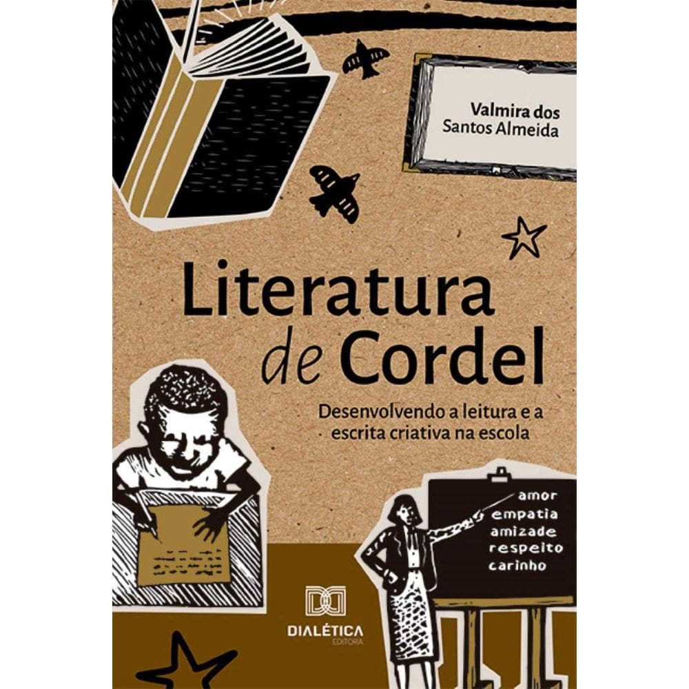 Literatura de cordel: desenvolvendo a leitura e a escrita criativa na escola