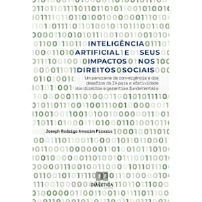 Inteligência Artificial e seus Impactos nos Direitos Sociais: um panorama da convergência e dos desafios da IA para a efetividade dos direitos e gara