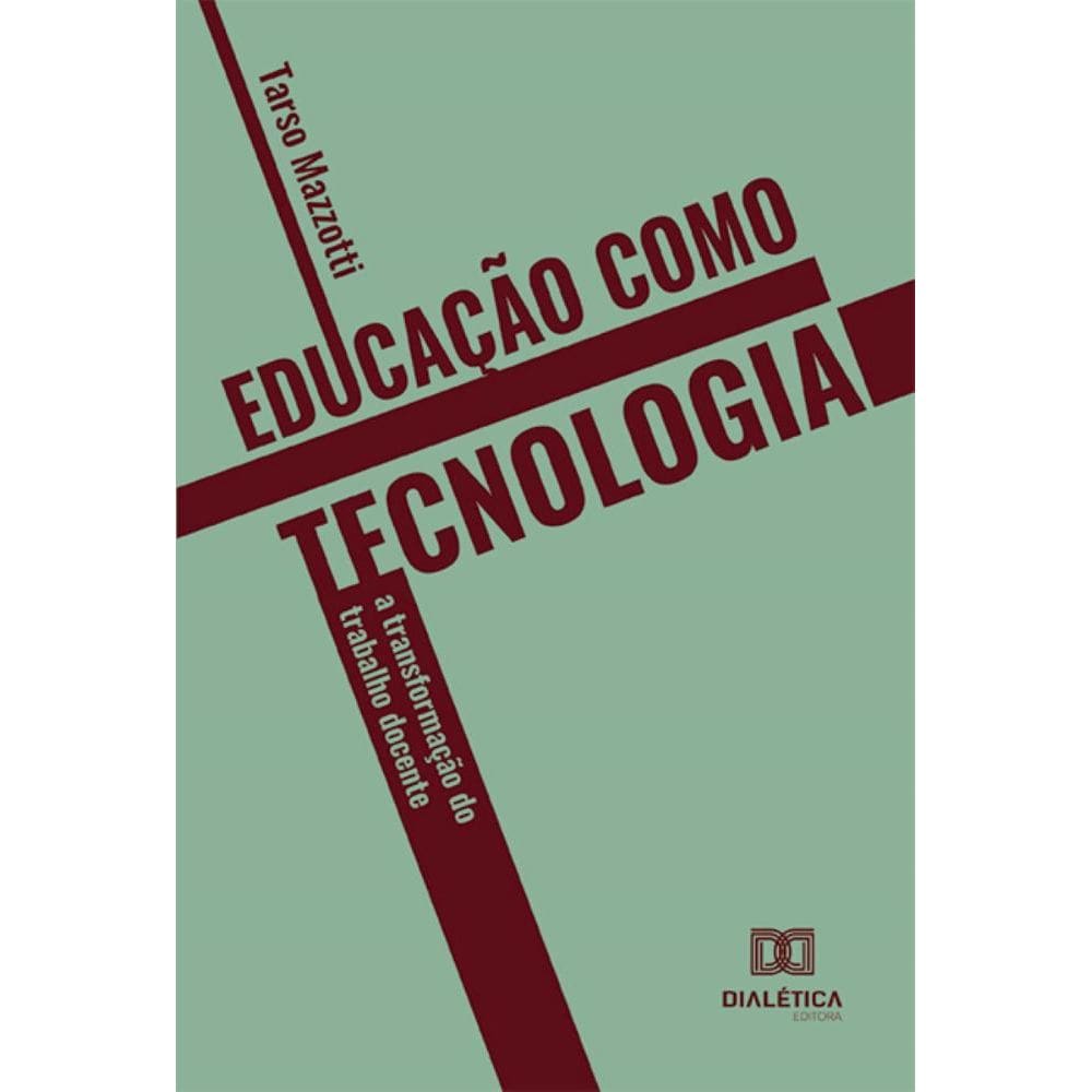 Educação como tecnologia: a transformação do trabalho docente
