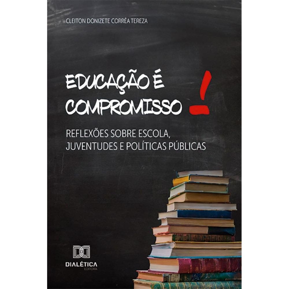 Educação é compromisso: reflexões sobre escola, juventudes e políticas públicas