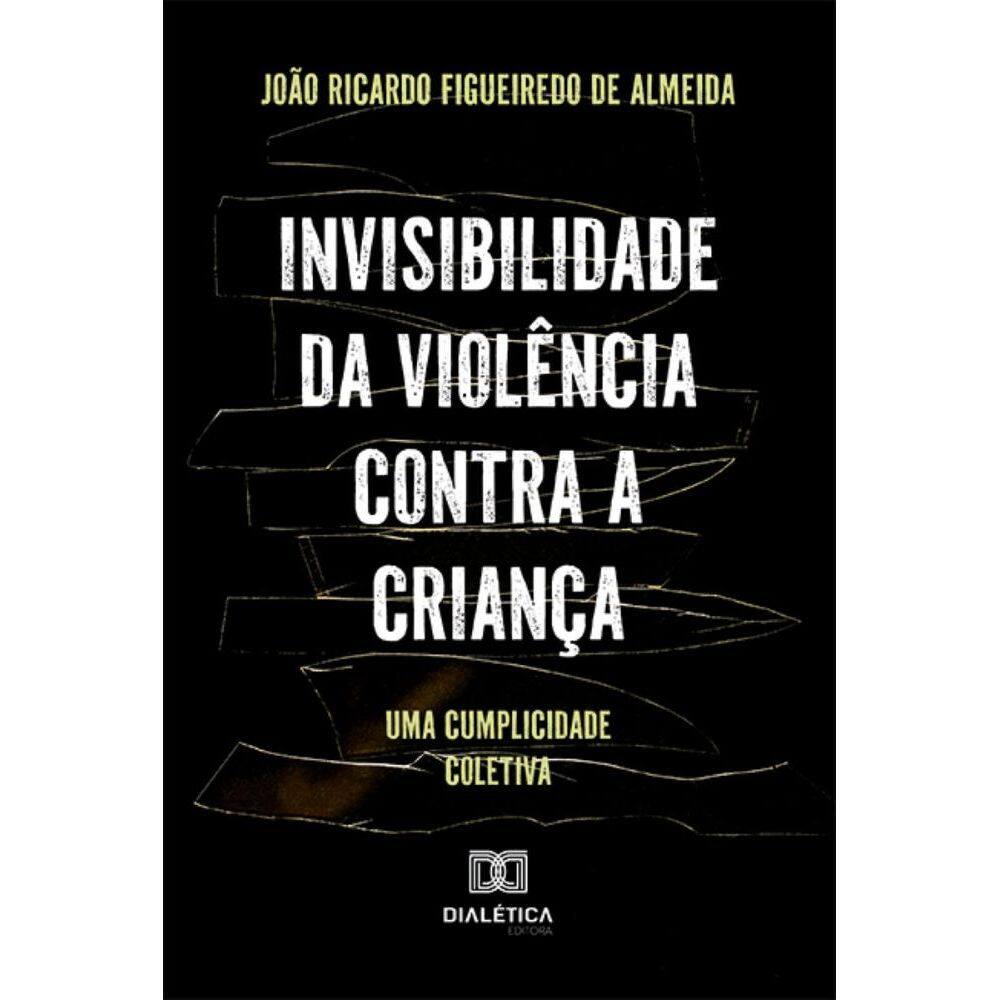 Invisibilidade da violência contra a criança