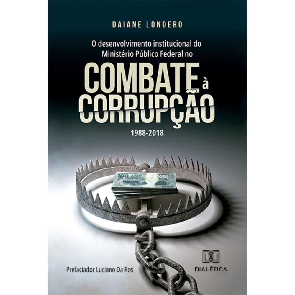 O desenvolvimento institucional do Ministério Público Federal no combate à corrupção: 1988-2018