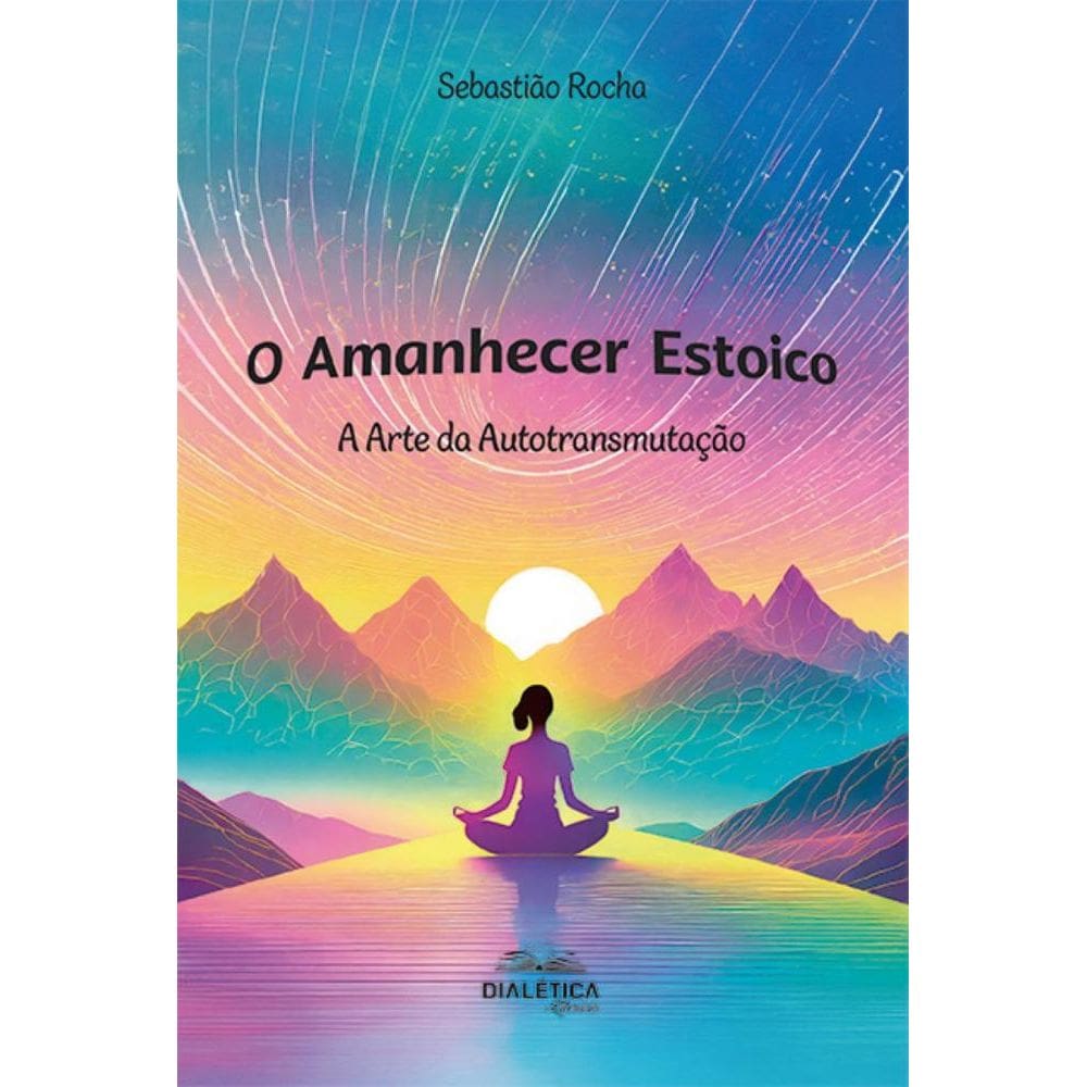 O Amanhecer Estoico: A Arte da Autotransmutação