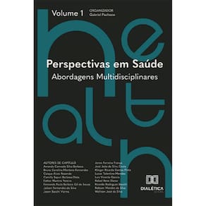 Perspectivas em Saúde: Abordagens Multidisciplinares - Volume 1