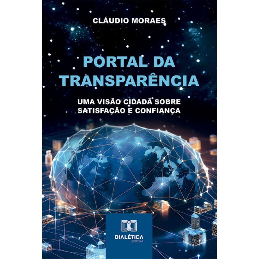 Portal da Transparência: uma visão cidadã sobre satisfação e confiança
