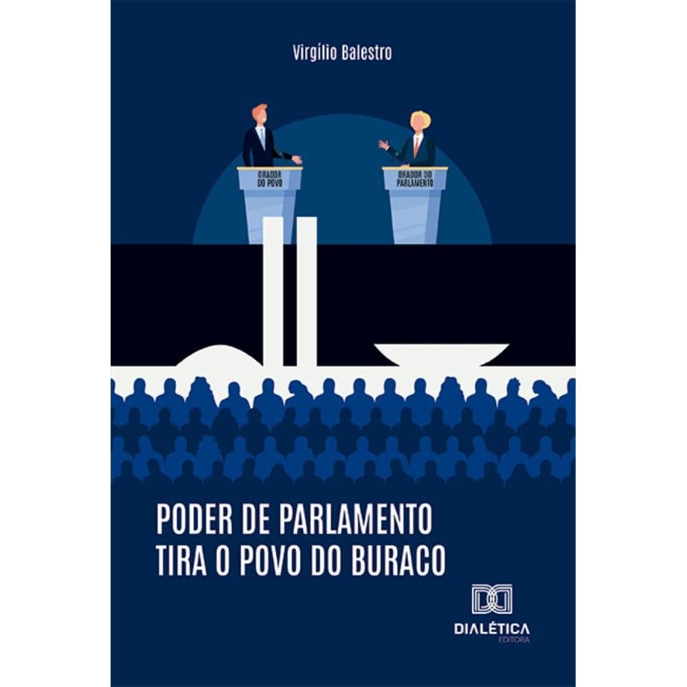 Poder de Parlamento Tira o Povo do Buraco