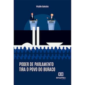 Poder de Parlamento Tira o Povo do Buraco