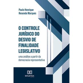 O Controle Jurídico do Desvio de Finalidade Legislativo: uma análise a partir da democracia representativa