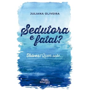 Sedutora e fatal? Talvez! Quem sabe...