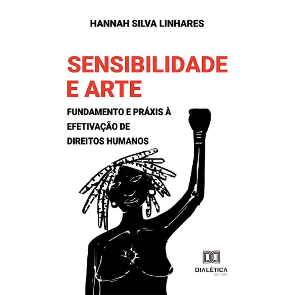Sensibilidade e Arte: fundamento e práxis à efetivação de Direitos Humanos