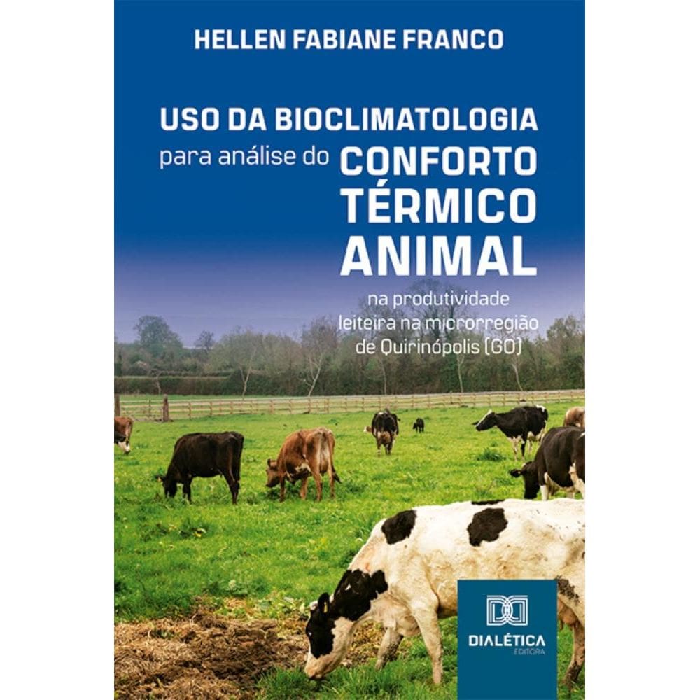 Uso da bioclimatologia para análise do conforto térmico animal na produtividade leiteira na microrregião de Quirinópolis (GO)