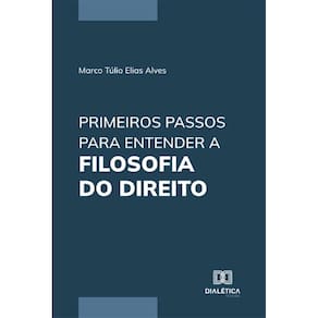 Primeiros Passos para Entender a Filosofia do Direito