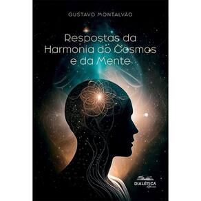 Respostas da Harmonia do Cosmos e da Mente