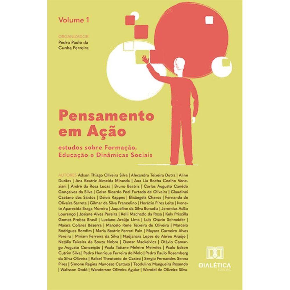 Pensamento em Ação: estudos sobre Formação, Educação e Dinâmicas Sociais - Volume 1