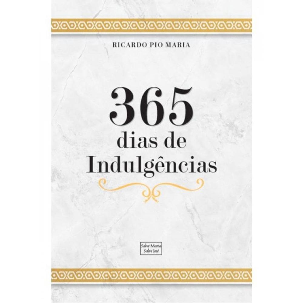 365 Dias De Indulgências