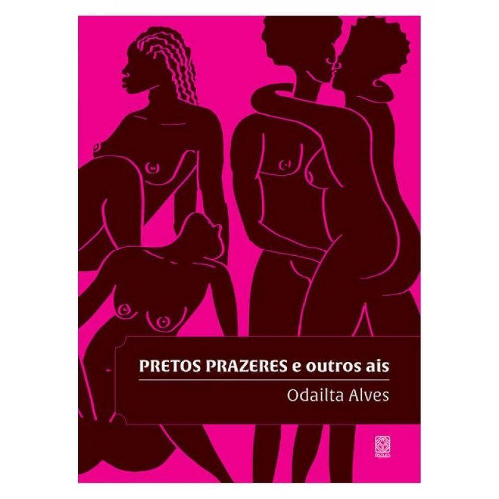 Pretos Prazeres E Outros Ais