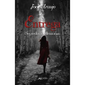 Entrega, Segredos e Memórias