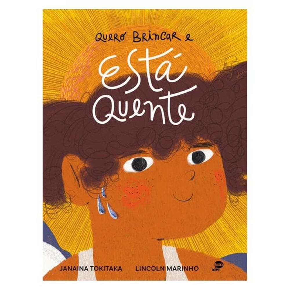 Quero Brincar E Está Quente