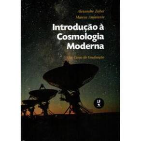 Introdução À Cosmologia Moderna : Um Curso De Graduação