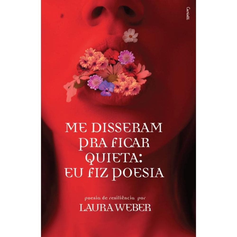 Me Disseram Pra Ficar Quieta: Eu Fiz Poesia