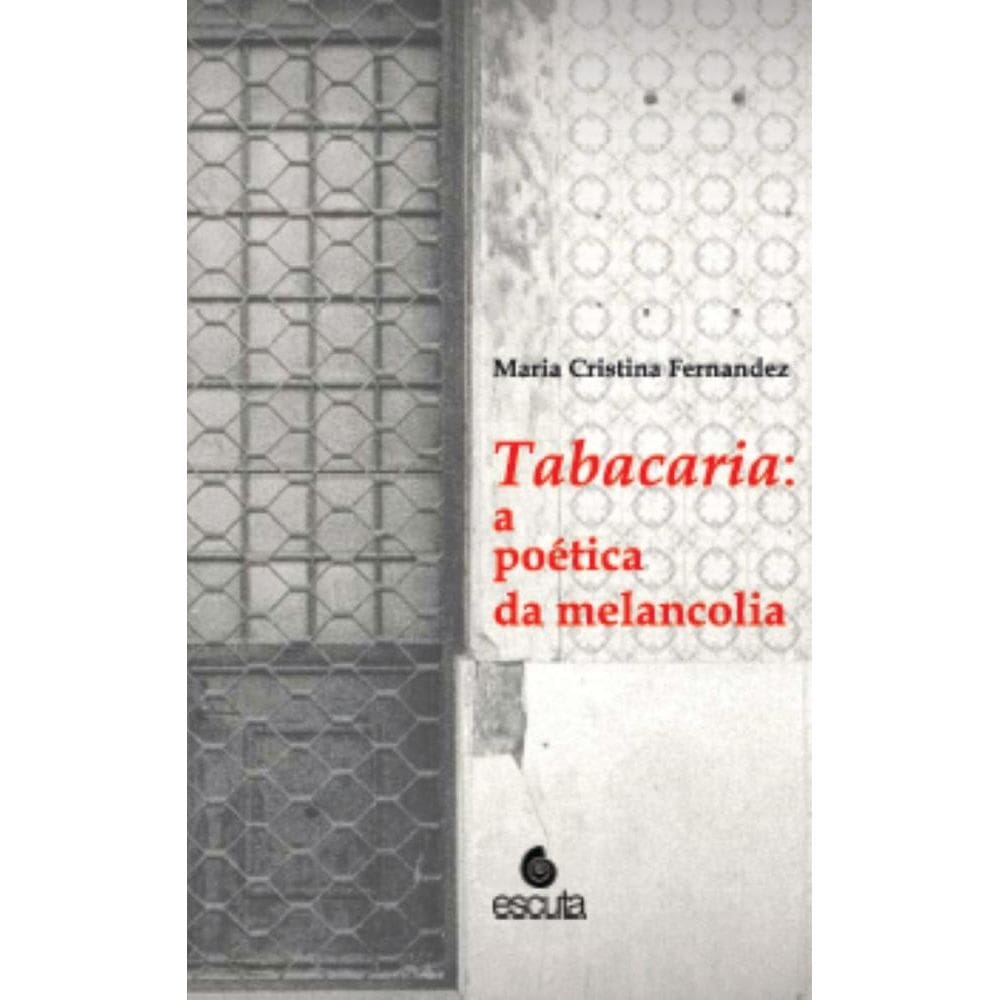 Tabacaria: a poética da melancolia