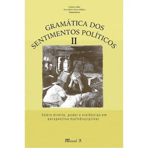 Gramática Dos Sentimentos Políticos Ii - Vol. 2