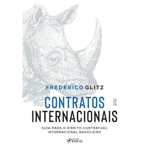 Contratos Internacionais - Guia para o Direito Contratual Internacional Brasileiro - 1ª Ed - 2024