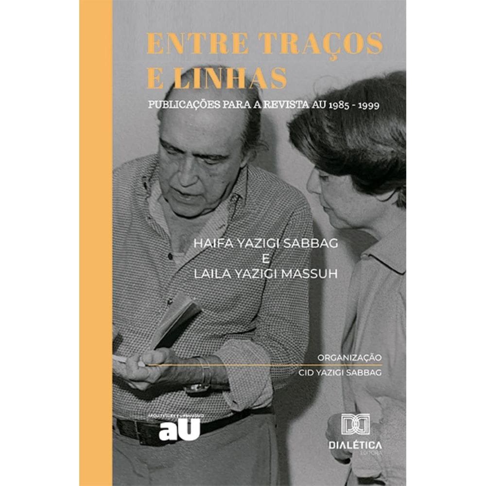 Entre Traços e Linhas: Publicações para a revista AU 1985 - 1999
