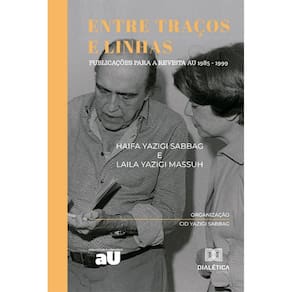 Entre Traços e Linhas: Publicações para a revista AU 1985 - 1999