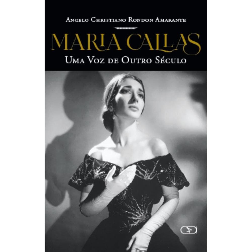 Maria Callas: Uma voz de outro século