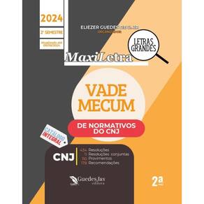 Vade Mecum do CNJ - Versão MAXILETRA (2024.2) - 2 Ed.