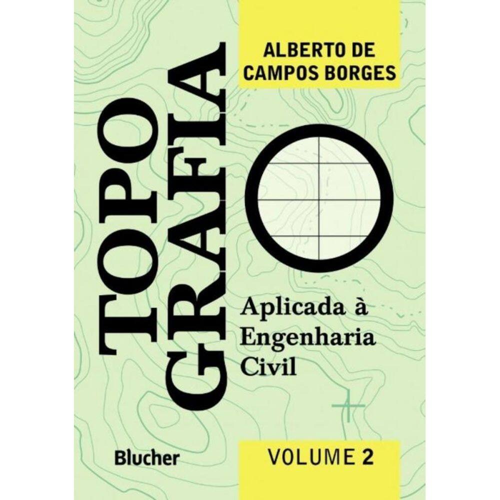 Topografia Aplicada à Engenharia Civil - Vol. 02