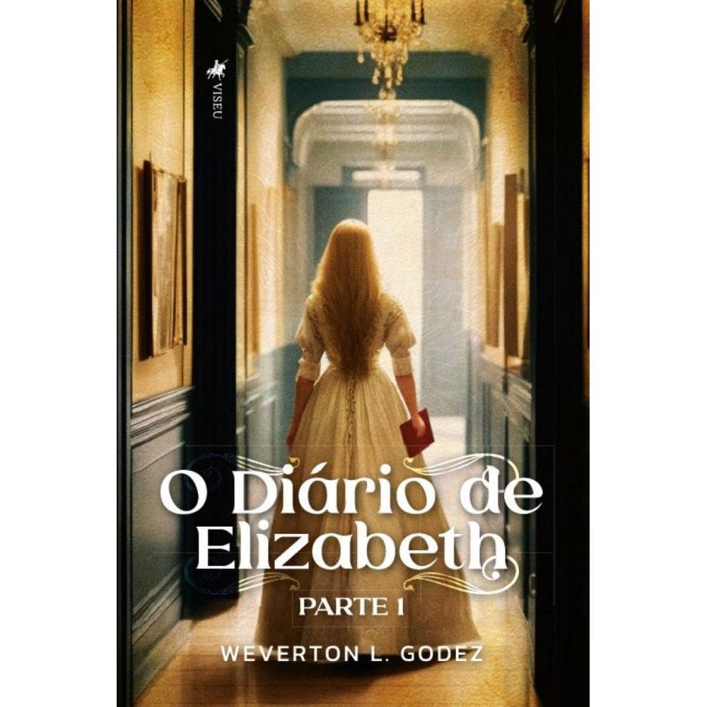 O Diário de Elizabeth: Parte Um