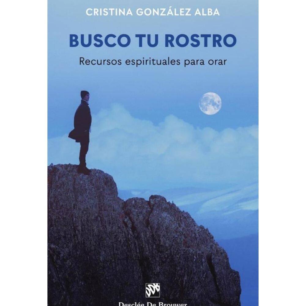 Busco tu rostro. Recursos espirituales para orar - Espanhol