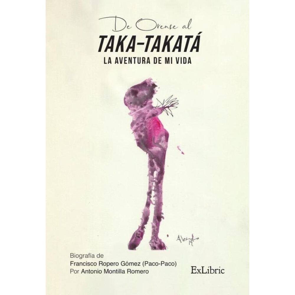 De Orense al Taka-Takatá. La aventura de mi vida - Espanhol