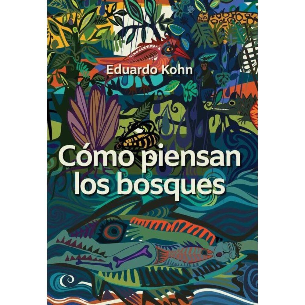 Cómo piensan los bosques - Espanhol