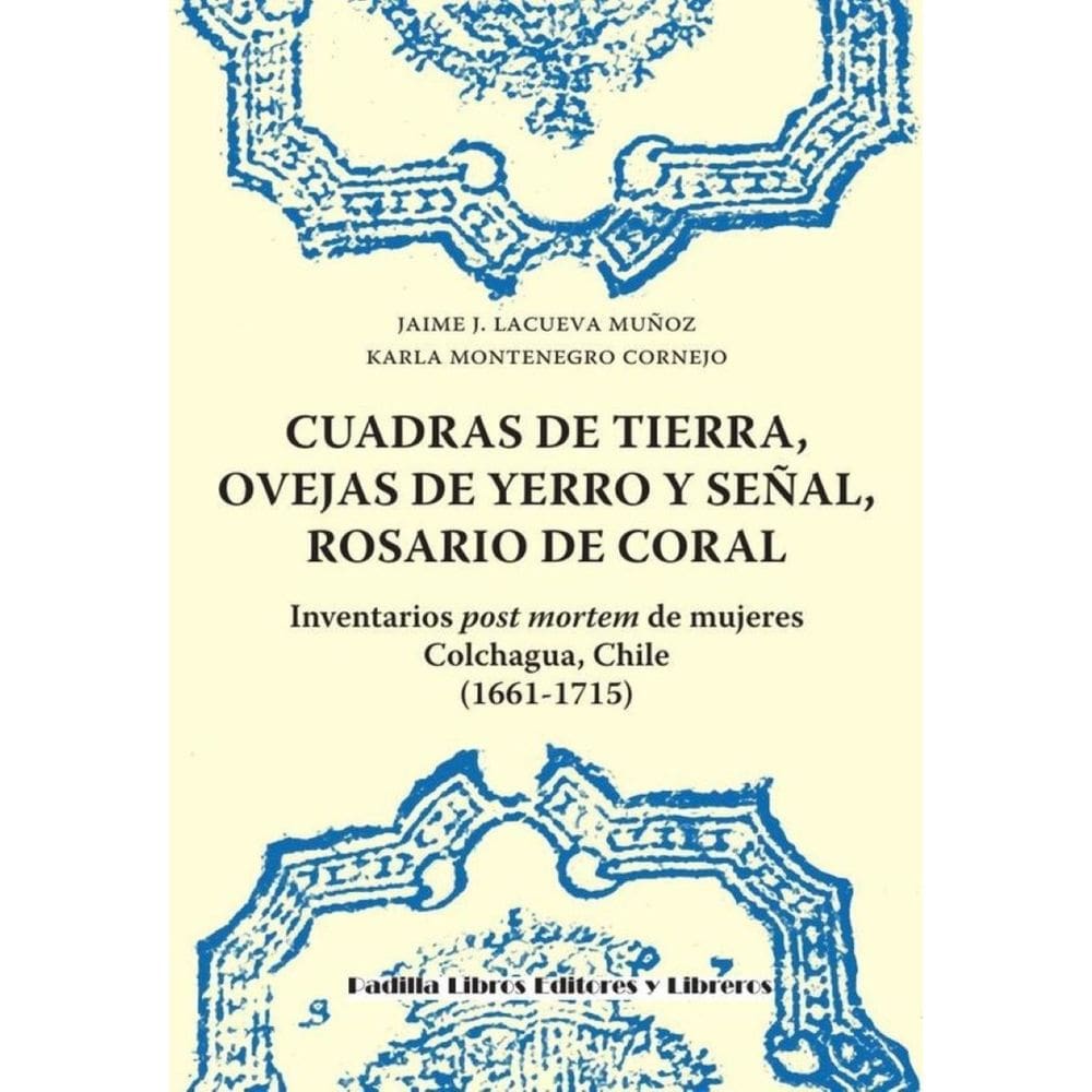 Cuadras de tierra, ovejas de yerro y señal, rosario de coral - Espanhol