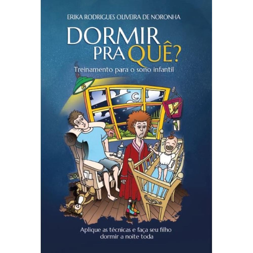 Dormir pra quê? Treinamento para o sono infantil