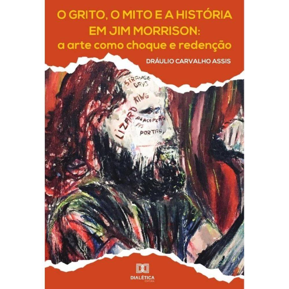 O grito, o mito e a história em Jim Morrison - Português
