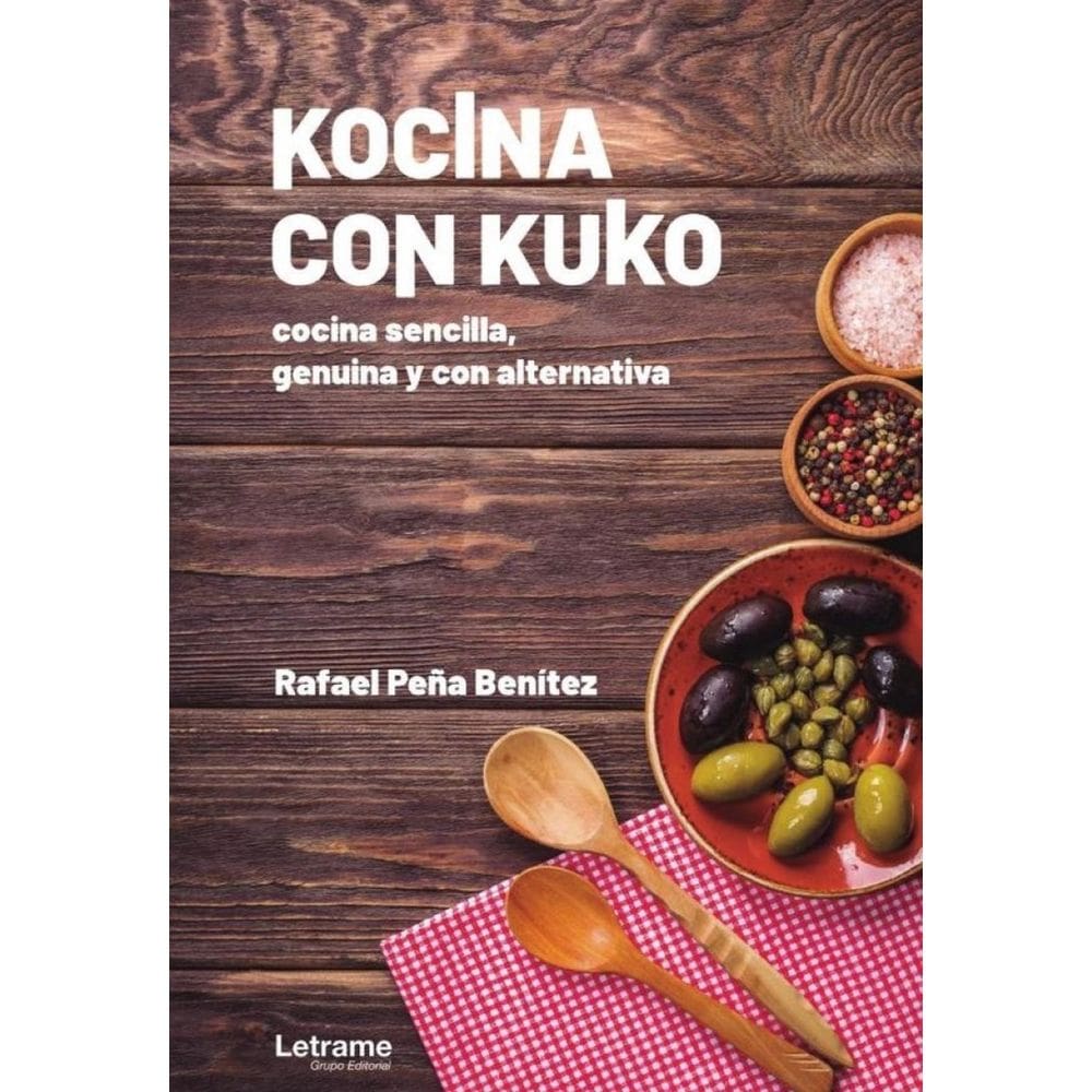 Kocina con Kuko. Cocina sencilla, genuina y con alternativa - Espanhol